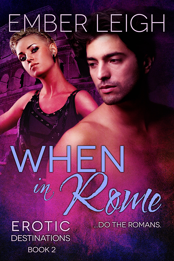 WHEN IN ROME is now available!